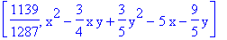 [1139/1287, x^2-3/4*x*y+3/5*y^2-5*x-9/5*y]